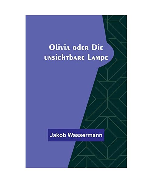 Olivia oder Die unsichtbare Lampe