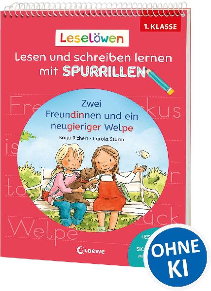 Leselöwen - Lesen und schreiben lernen mit Spurrillen - Zwei Freundinnen und ein neugieriger Welpe