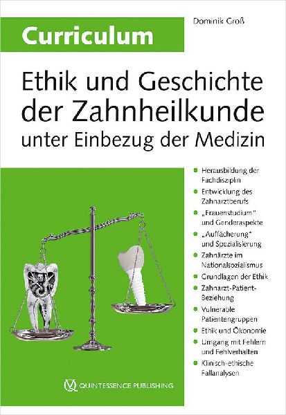 Curriculum Ethik und Geschichte der Zahnheilkunde unter Einbezug der Medizin