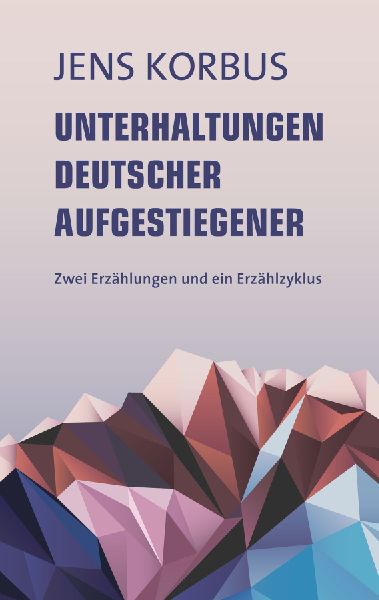 Unterhaltungen deutscher Aufgestiegener