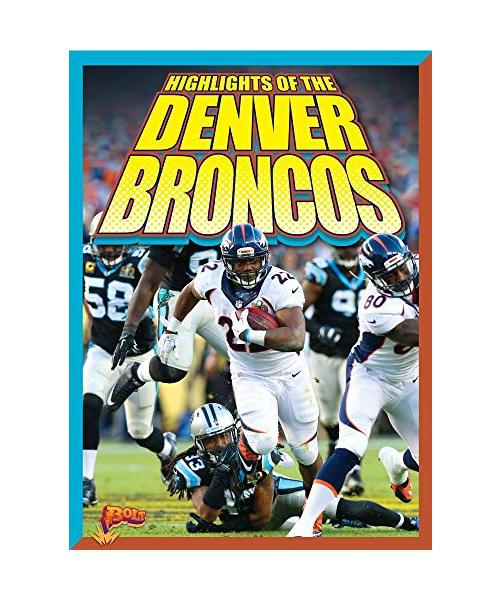 Highlights of the Denver Broncos