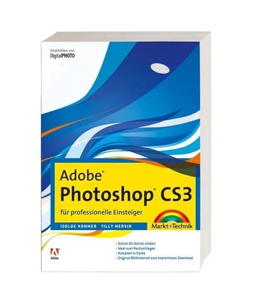 Adobe Photoshop CS3 für professionelle Einsteiger