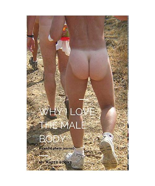 Why I love the Male Body