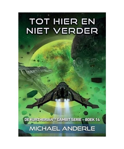 Tot hier en niet verder: De Kurtherian Gambit - Boek 14
