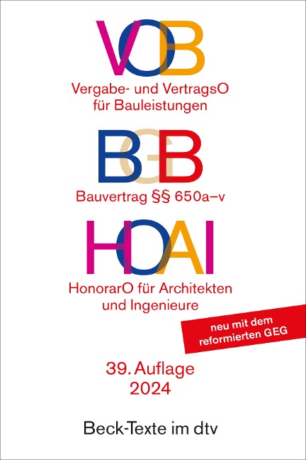 VOB / BGB / HOAI: Vergabe- und Vertragsordnung für Bauleistungen Teil A und B / Bauvertrag §§ 650 a-v / Verordnung über Honorare für Leistungen der Architekten und der Ingenieure (Beck-Texte im dtv)