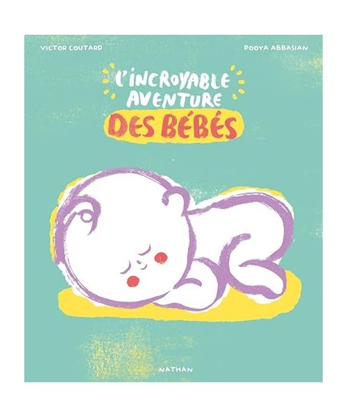 L'Incroyable aventure des bébés