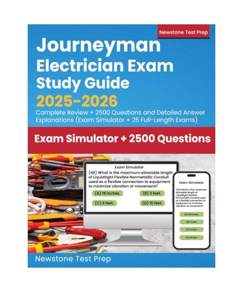 Journeyman Electrician Study Guide 2025-2026: Complete Review + 2500 Questions and Detailed Answer Explanations (25 Full-Length Exams)