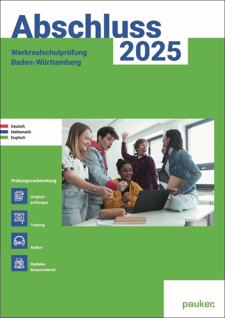 Abschluss 2026 - Werkrealschulprüfung Baden-Württemberg - Aufgabenband  - Originalprüfungen mit Trainingsteil für die Fächer Deutsch, Mathematik, Englisch