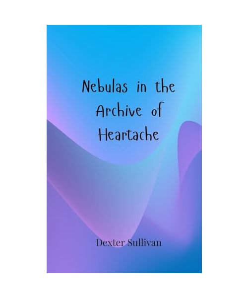 Nebulas in the Archive of Heartache