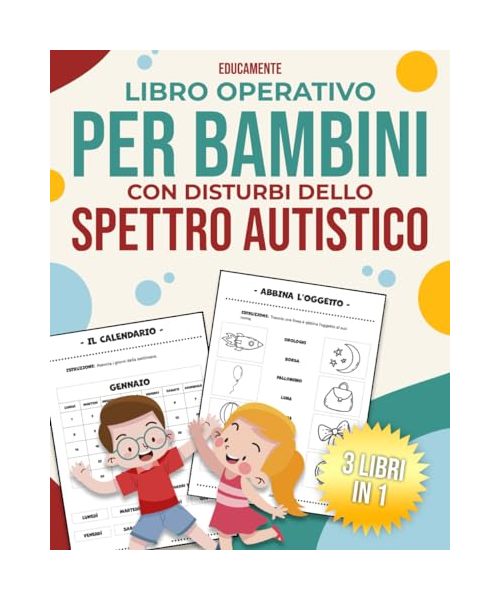 Libro Operativo per Bambini con Disturbi dello Spettro Autistico: 3 libri in 1: 270+ Attività Creativamente Strutturate per Bambini Neurodivergenti ... per Bambini Neurodivergenti, Band 1)