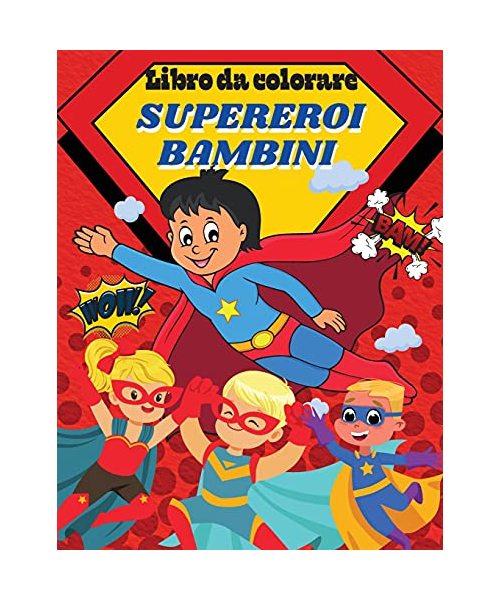 Libro da colorare Supereroi bambini: Libro da colorare per i bambini con amati Supereroi.Libro da colorare con illustrazioni adorabili per i ragazzi r
