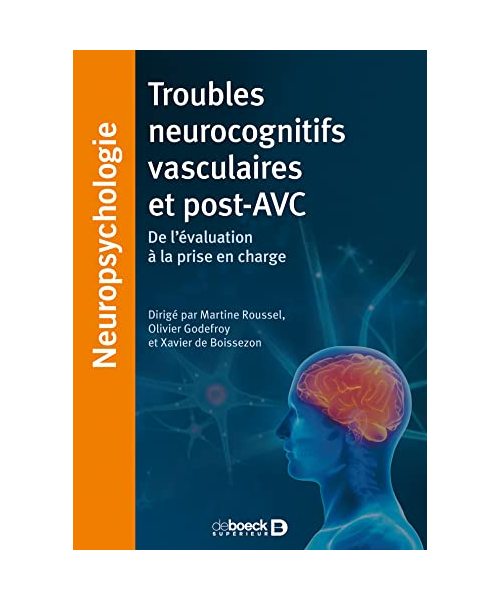 Troubles neurocognitifs vasculaires et post-avc : De l'évaluation à la prise en charge