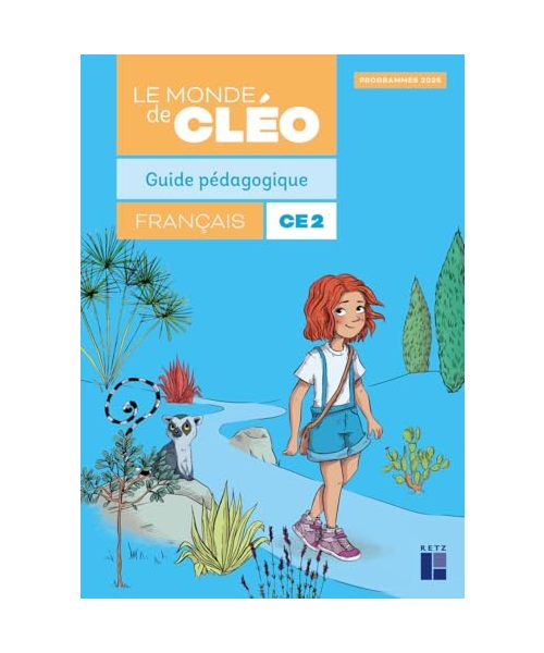 Le monde de CLEO CE2 Guide pédagogique Programmes 2025