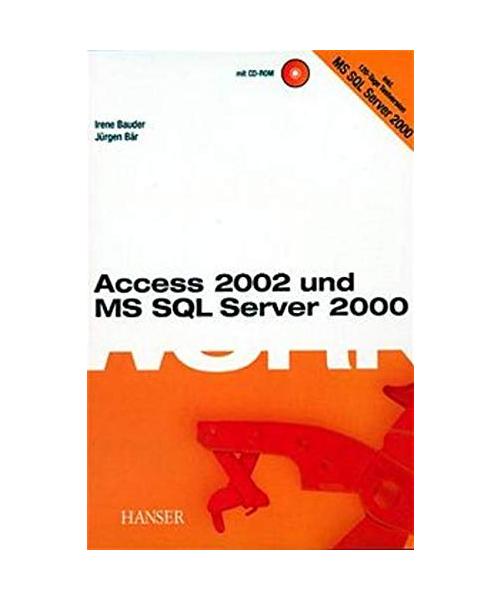 Access 2002 und MS SQL Server 2000.