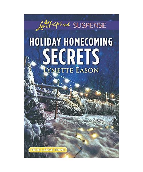 Holiday Homecoming Secrets (Love Inspired Suspense)