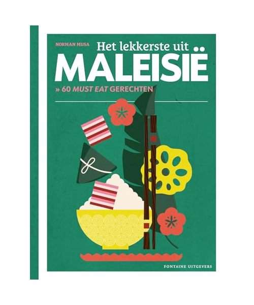 Het lekkerste uit Maleisië: 60 must eat gerechten