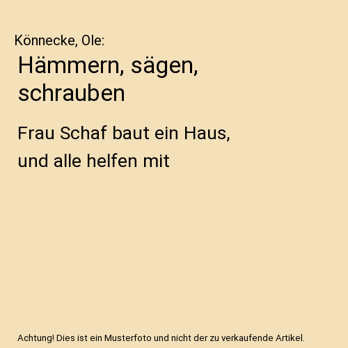 Hämmern, sägen, schrauben