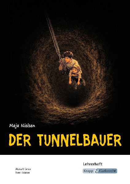 Der Tunnelbauer - Maja Nielsen - Lehrerheft