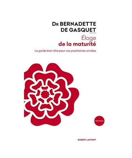 Eloge de la maturité: Le guide bien-être pour vos prochaines années