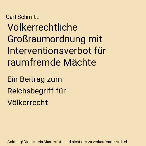 Völkerrechtliche Großraumordnung mit Interventionsverbot für raumfremde Mächte