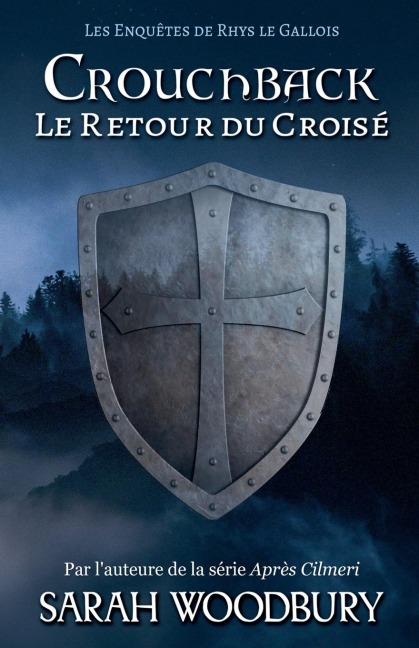 Crouchback: Le Retour du Croisé (Les Enquêtes de Rhys Le Gallois, Band 1)