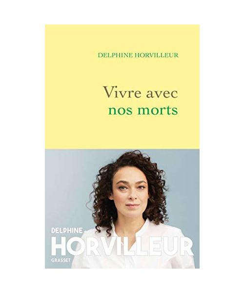 Vivre avec nos morts: Petit traité de consolation