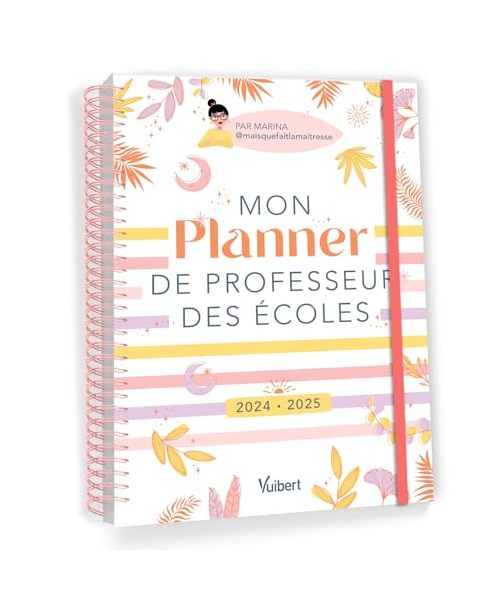 Mon Planner de professeur des écoles 2024/2025: Cahier journal, Suivi des élèves, Gestion administrative