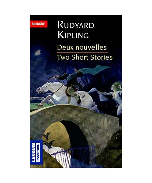 Deux nouvelles/Two short stories: L'étrange chevauchée de Morrowbie Jukes ; La légion perdue