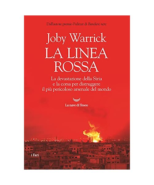 La linea rossa. La devastazione della Siria e la corsa per distruggere il più pericoloso arsenale del mondo