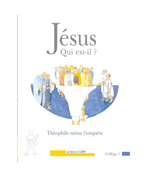 Jésus qui est-il ?: Théophile mène l'enquête - livre jeune collège 1