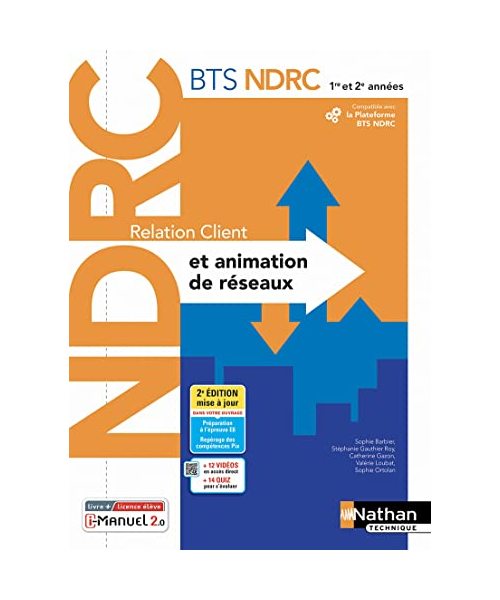 Relation client et animation de réseaux - BTS NDRC 1ère /2ème années - Livre + licence élève - 2022