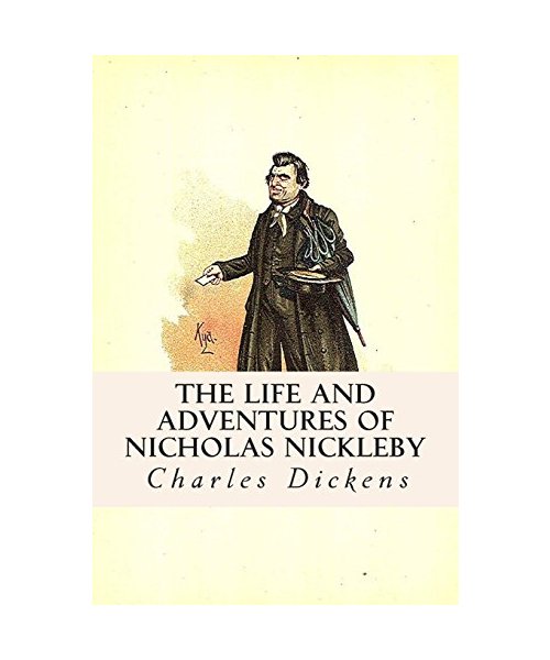 The Life and Adventures of Nicholas Nickleby