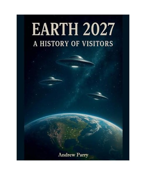 Earth 2027 A History of Visitors