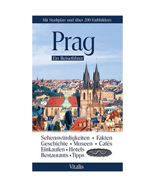 Prag - Ein Reiseführer