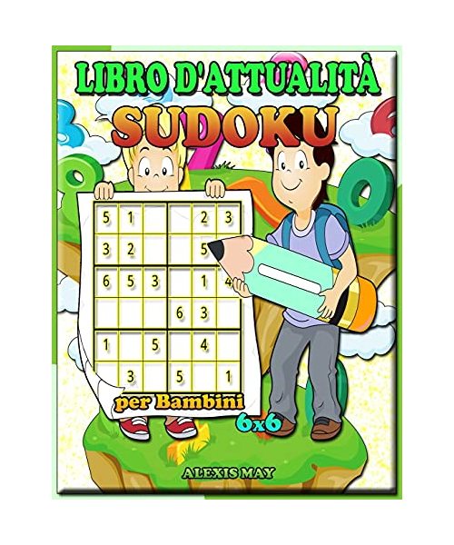 Libro di attività Sudoku per bambini 6X6: libri per bambini - puzzle di logica - libro di puzzle - sudoku bambino facile