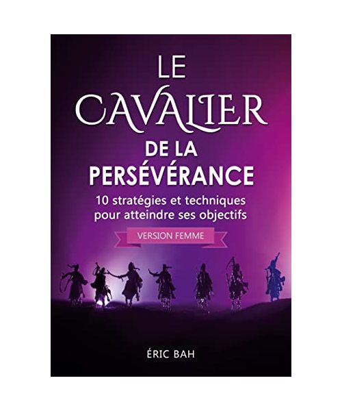 Le Cavalier de la Persévérance (version femme)