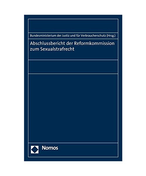 Abschlussbericht der Reformkommission zum Sexualstrafrecht