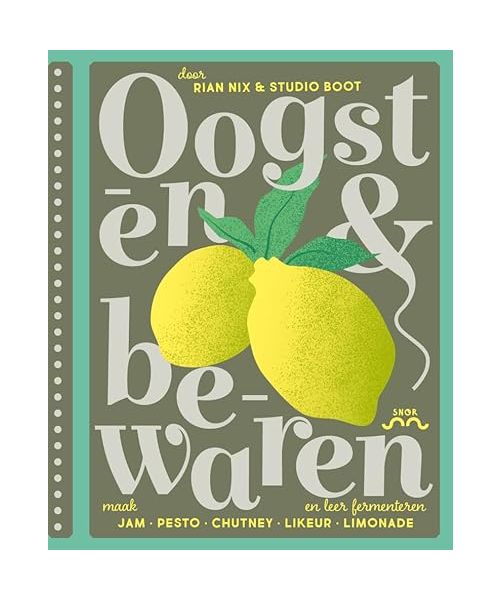 Oogsten & bewaren: jam, pesto, chutney, likeur, limonade en fermenteren