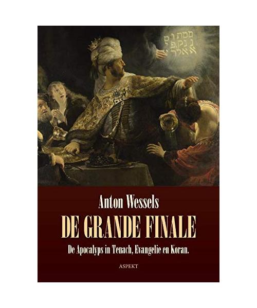 De Grande Finale: De Apocalyps in Tenach, Evangelie en Koran