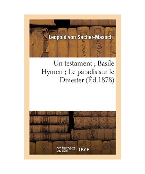 Un testament Basile Hymen Le paradis sur le Dniester
