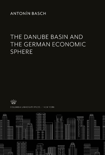 The Danube Basin and the German Economic Sphere
