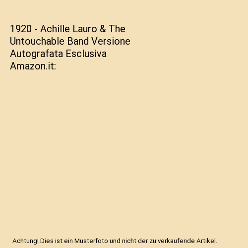 1920 - Achille Lauro & The Untouchable Band Versione Autografata Esclusiva Amazon.it