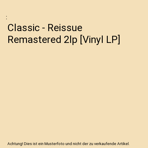 Classic - Reissue Remastered 2lp [Vinyl LP]