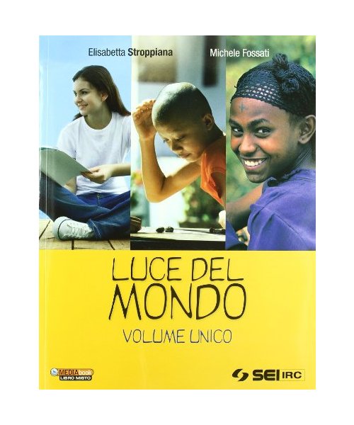 Luce del mondo-Religioni nel tempo. Vol. unico. Per la Scuola media. Con DVD