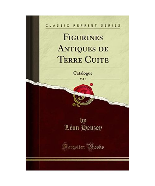 Figurines Antiques de Terre Cuite, Vol. 1