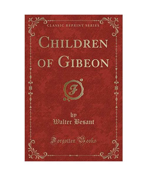 Children of Gibeon (Classic Reprint)