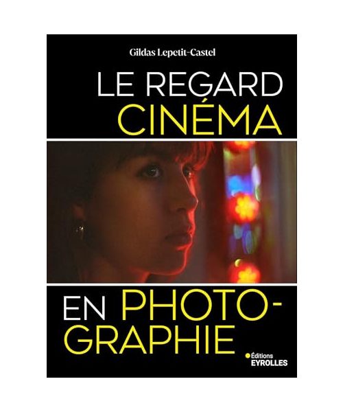 Le regard cinéma en photographie