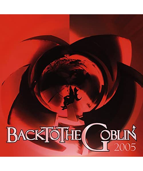 Back to the Goblin 2005