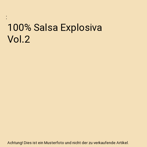 100% Salsa Explosiva Vol.2