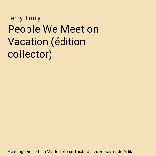 People We Meet on Vacation (édition collector)